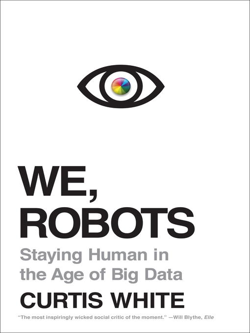 Title details for We, Robots by Curtis White - Wait list